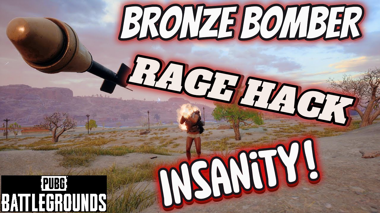 Взлом Bronze Bomber Rage Hack Insanity - PUBG PC