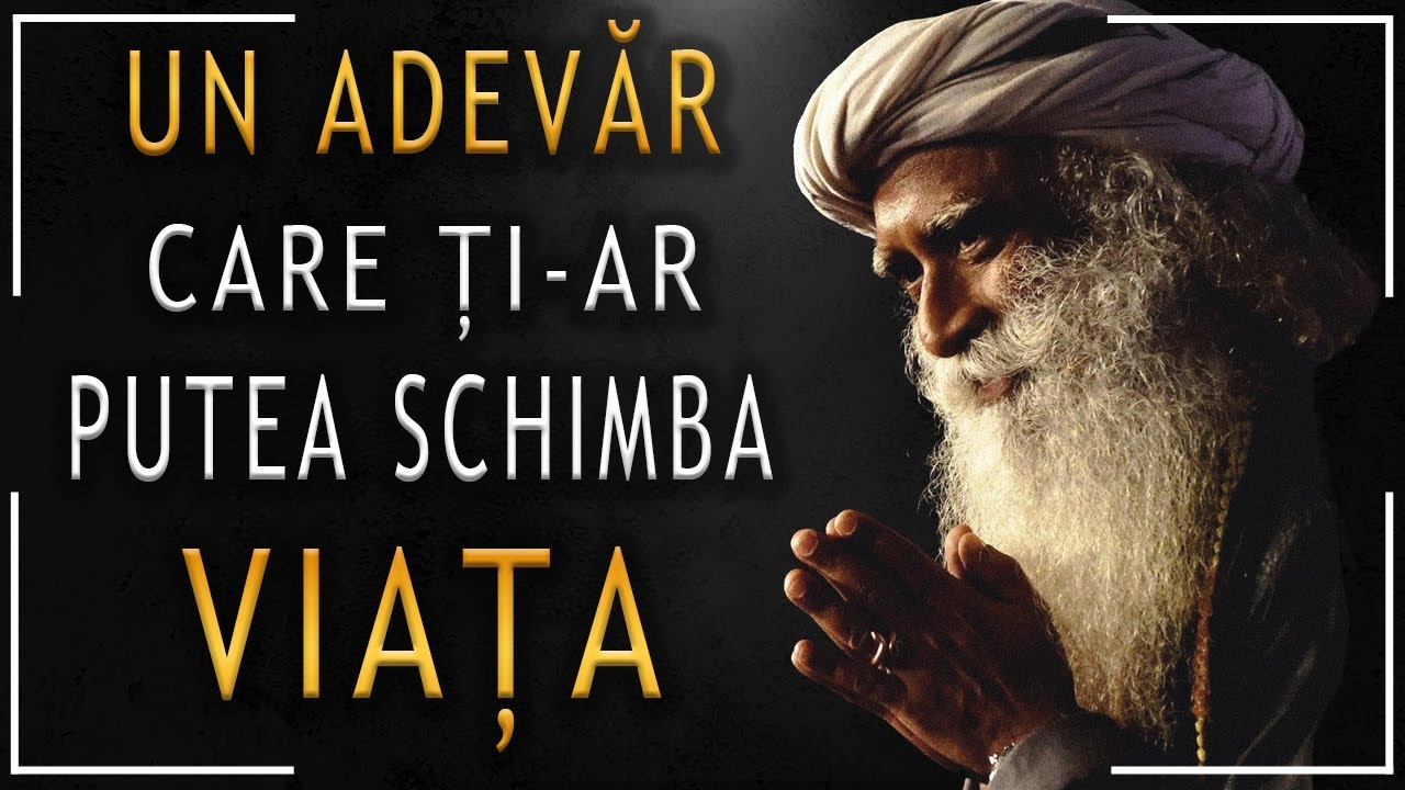 SADHGURU – OPREȘTE-ȚI PROPRIA AUTODISTRUGERE | REDESCOPERĂ ENERGIA VIEȚII.