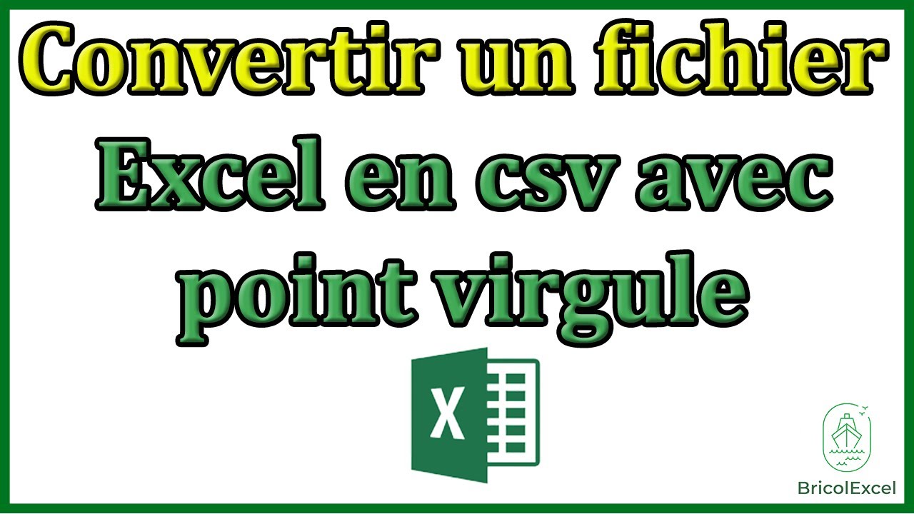 Comment convertir un fichier Excel en csv avec point virgule