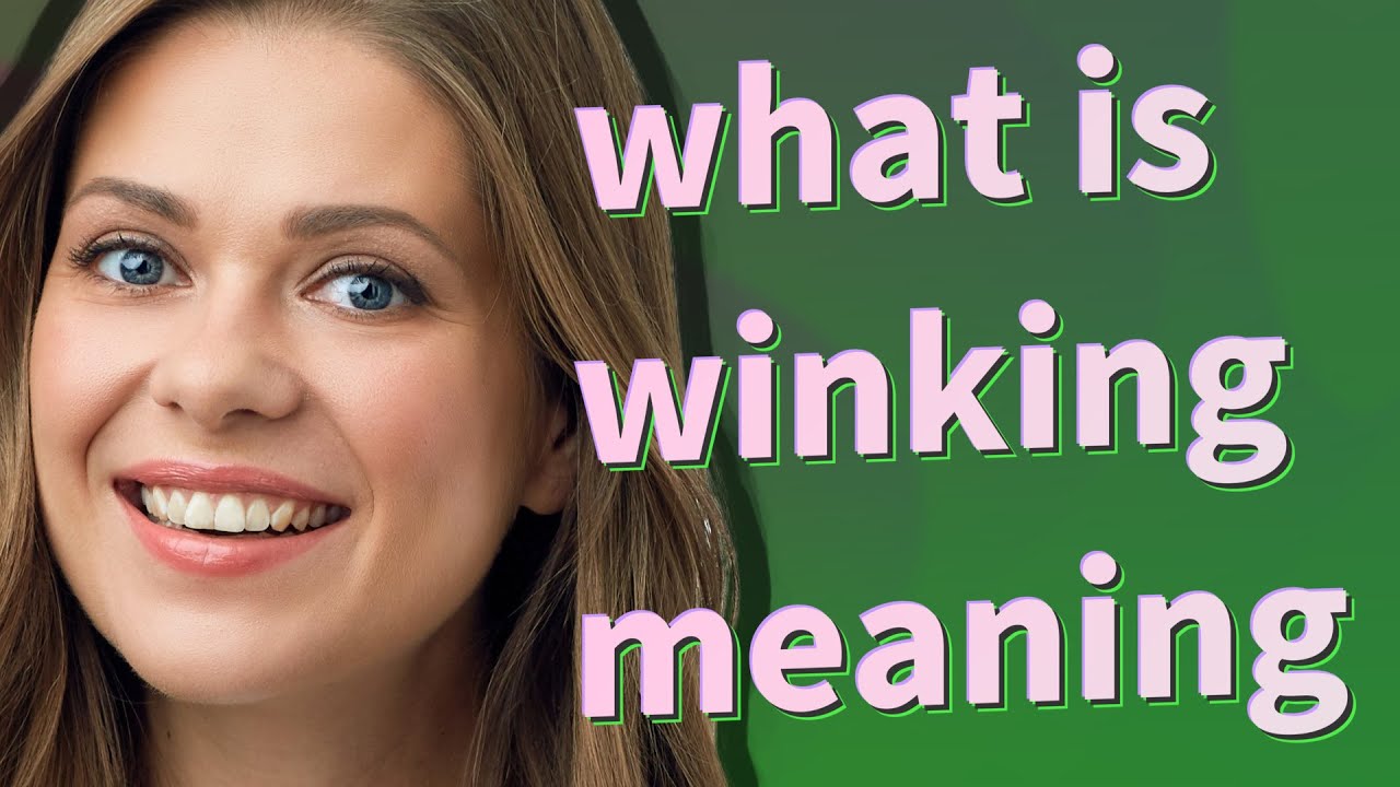 Winking | meaning of Winking