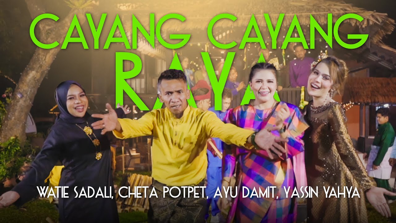 Watie Sadali, Cheta Potpet, Ayu Damit, Yassin Yahya - Cayang Cayang Raya (Official Music Video)