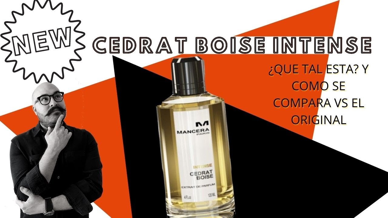 |Que tal esta el nuevo Cedrat Boise Intense de Mancera|