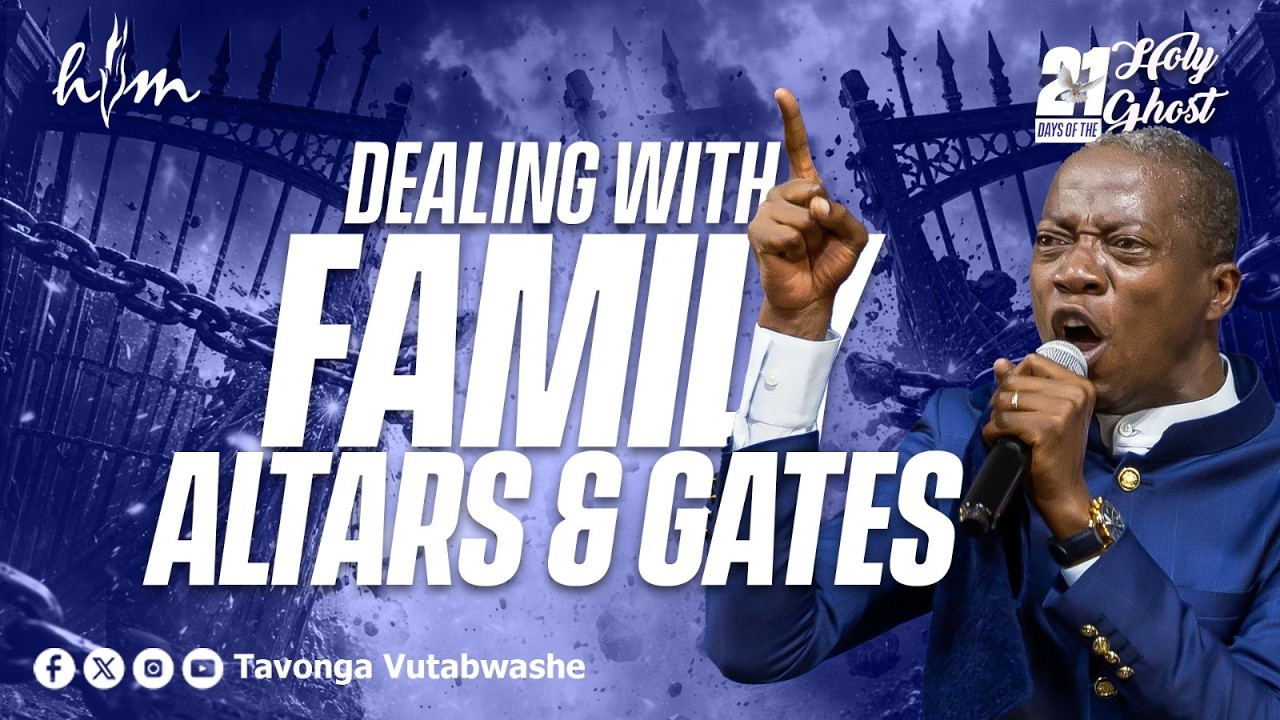 | Dealing with Family Altars & Gates | Apostle T Vutabwashe