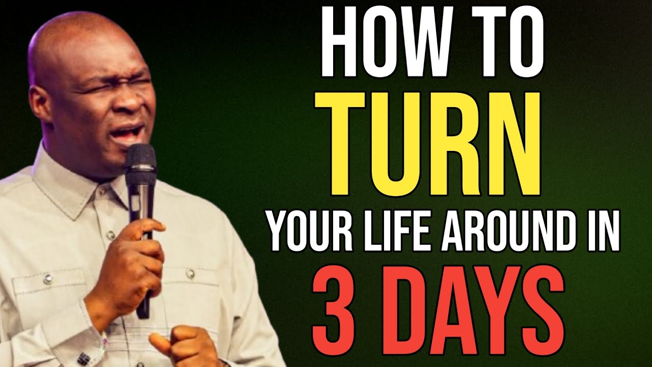 HOW TO TRANSFORM AND TURN YOUR LIFE AROUND IN 3 DAYS ( KNOW THIS SECRET) - APOSTLE JOSHUA SELMAN