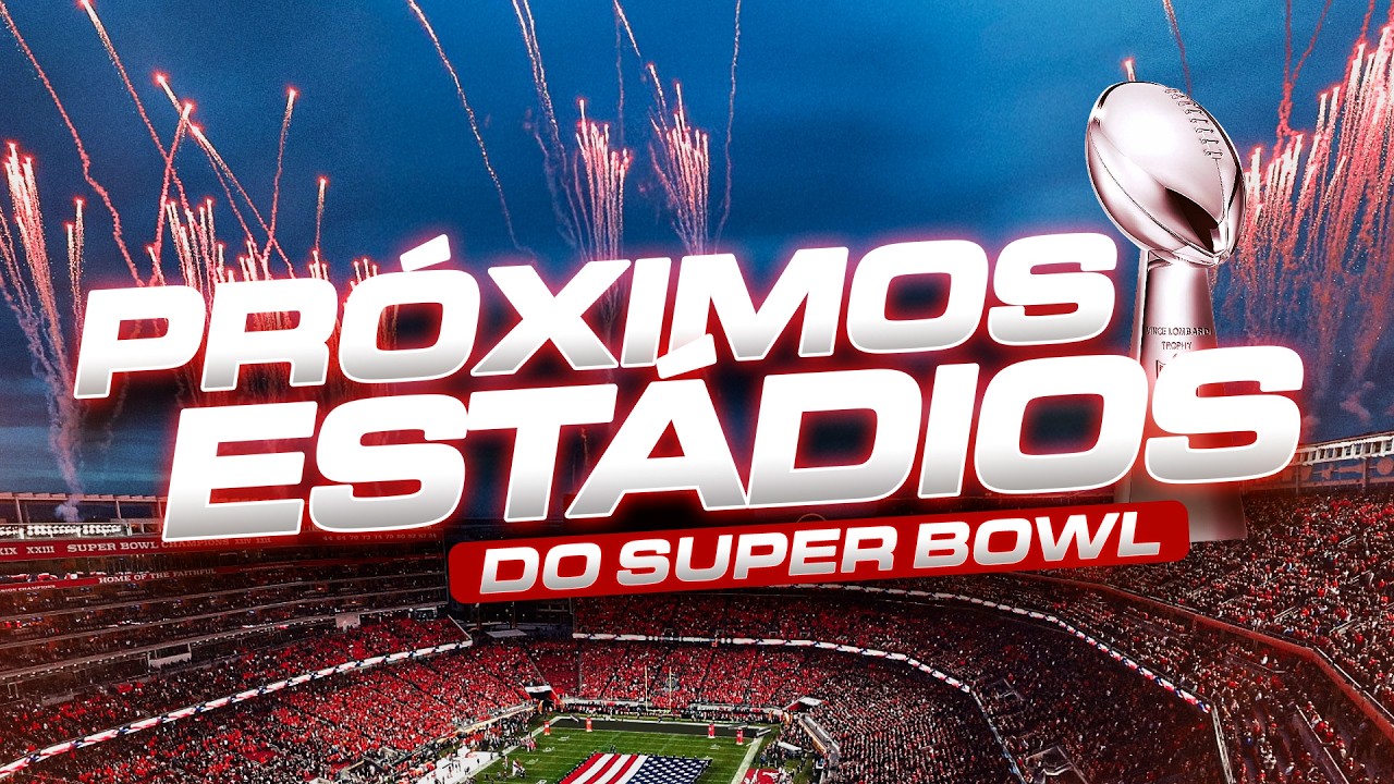 🏈🏟️ Conheça quais são os PRÓXIMOS ESTÁDIOS que vão sediar o SUPER BOWL