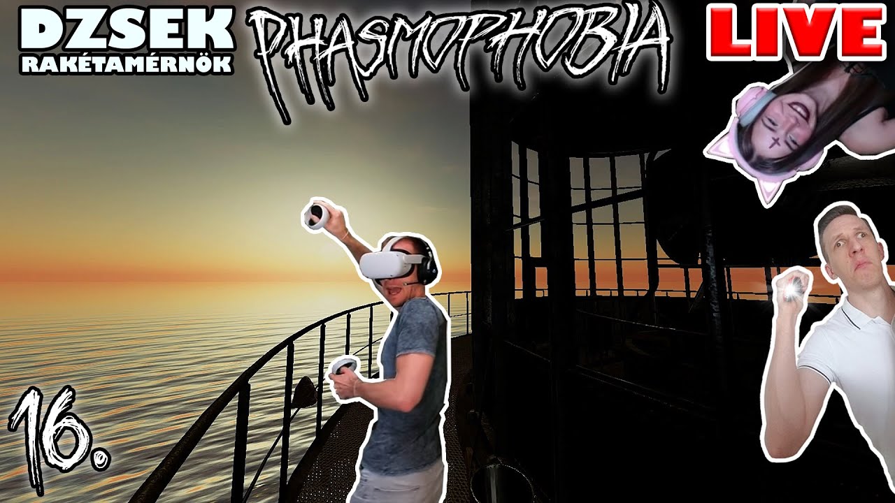 🔴 Phasmophobia - LIVE - 16. Rész - Irány a Világítótorony!
