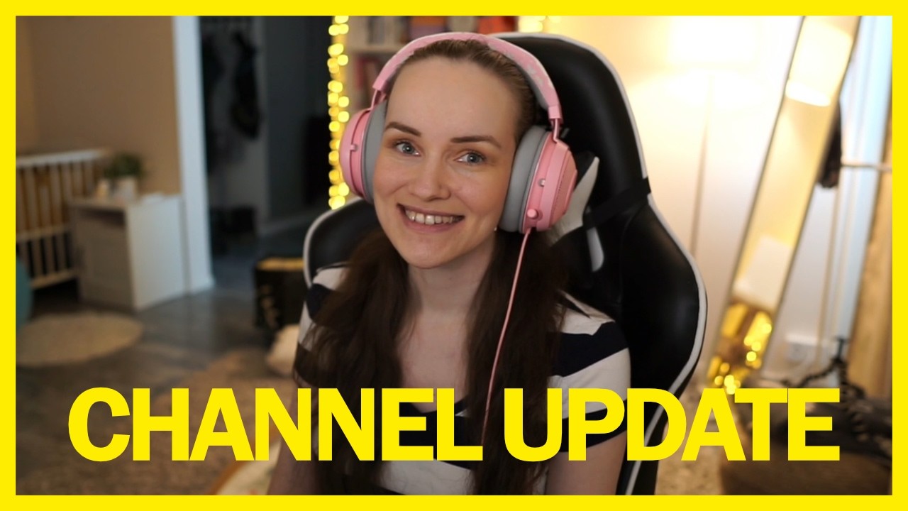 What's Been Going On & What's To Come - CHANNEL UPDATE