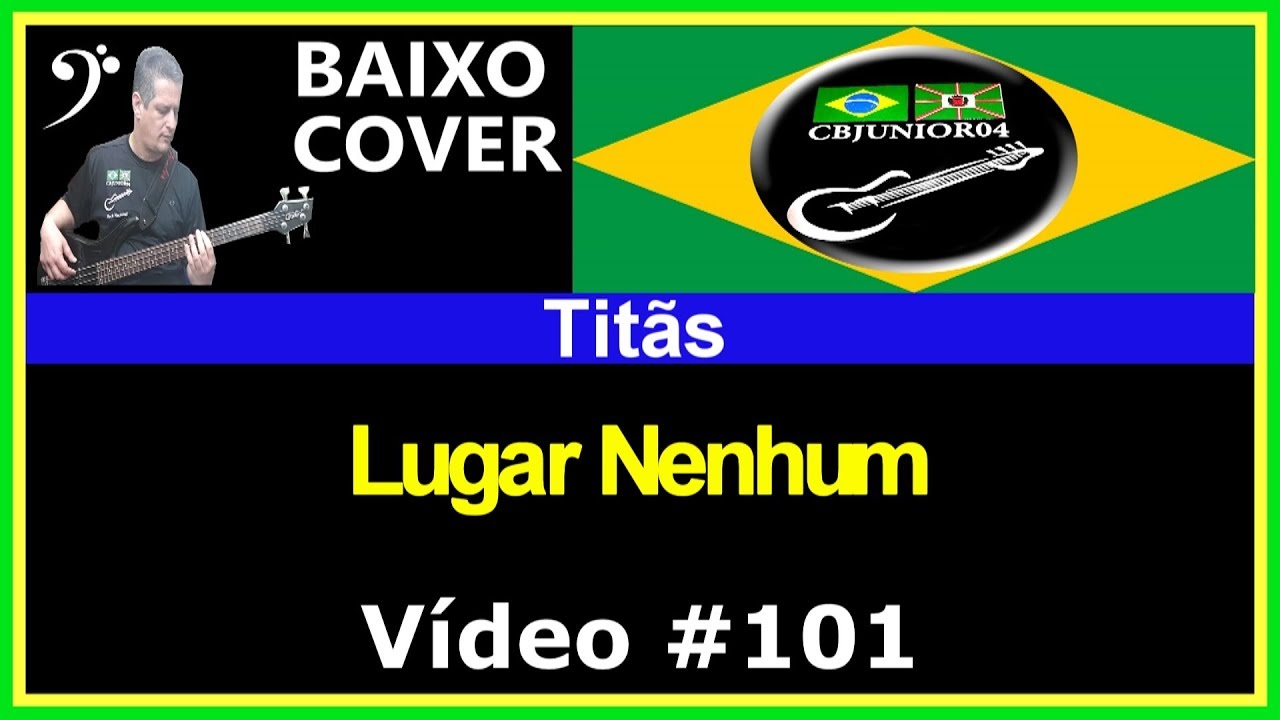🇧🇷 Titãs - Lugar Nenhum (Baixo Cover) CBJUNIOR04