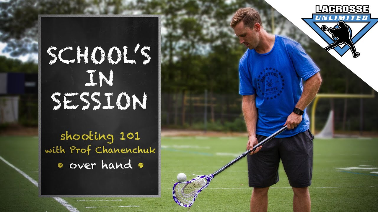Shooting 101 Over Hand Shooting | Lacrosse Unlimited