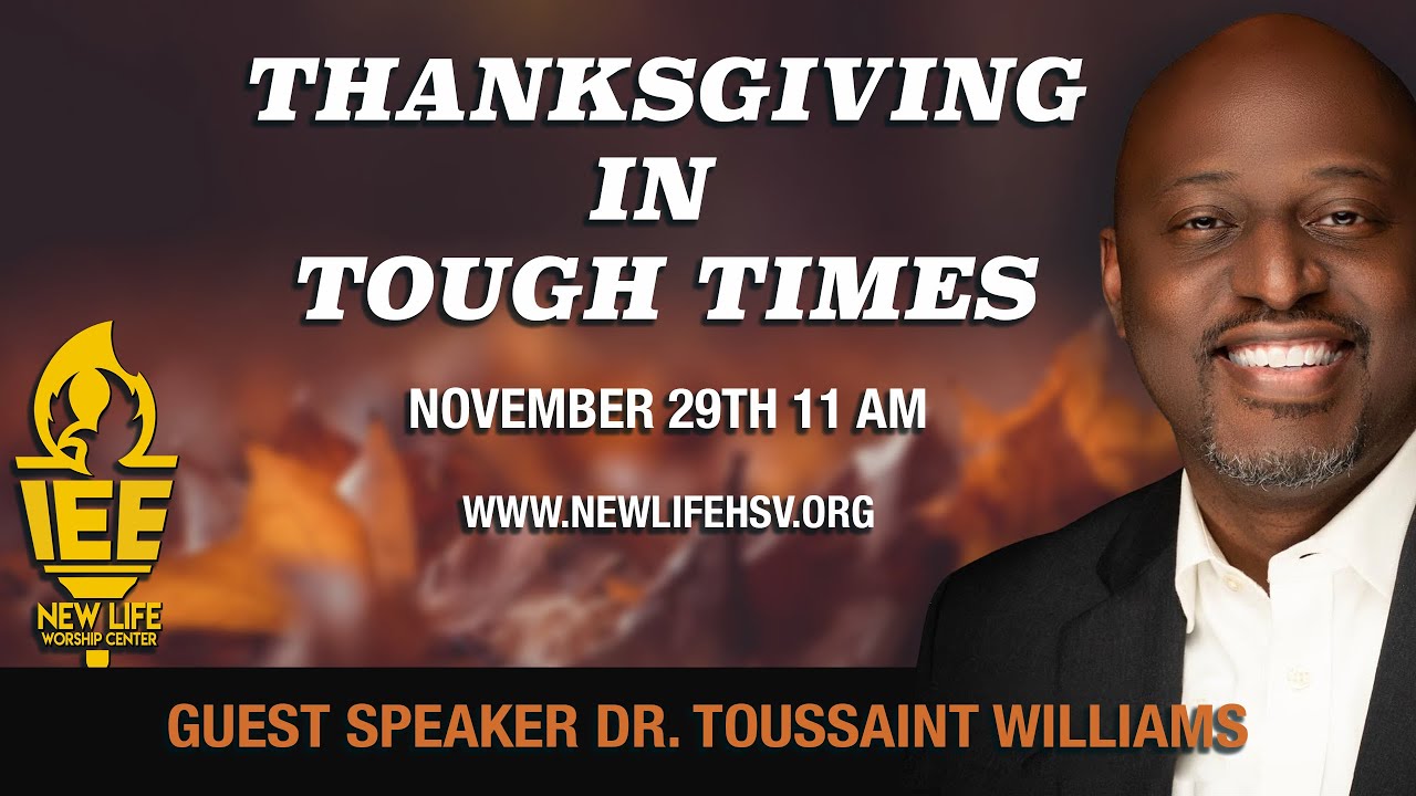 Thanksgiving in Tough Times - Speaker Dr. Toussaint Williams