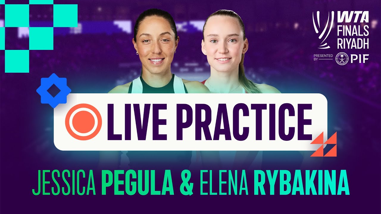 Jessica Pegula & Elena Rybakina | Live Practice | WTA Finals Riyadh