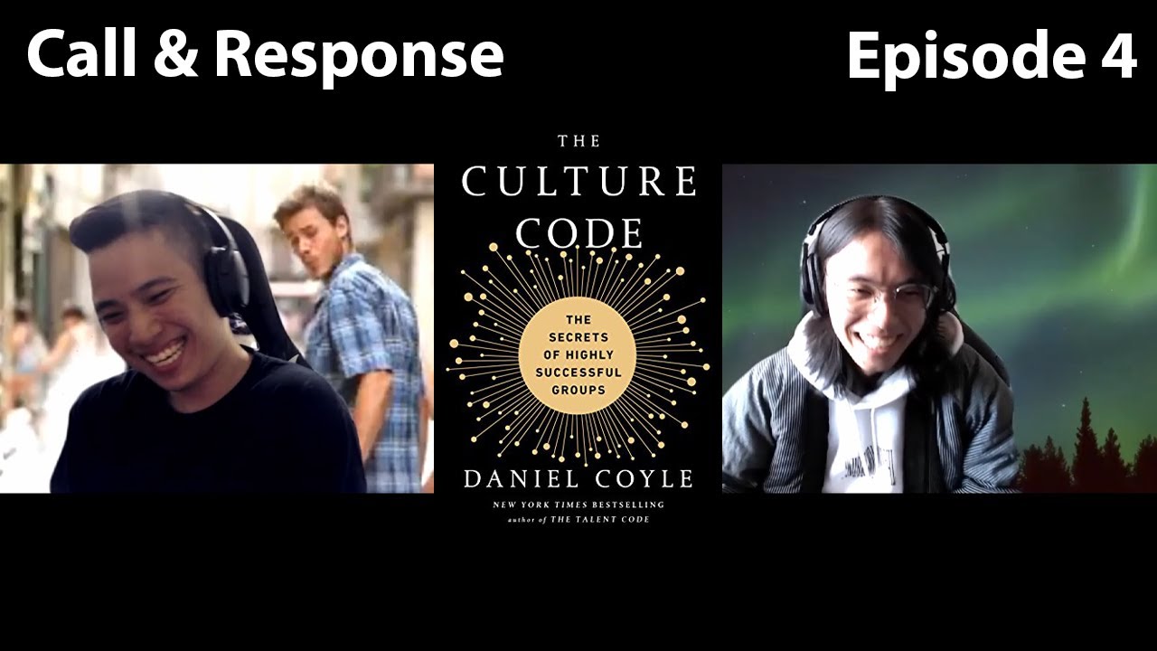 The Culture Code / The Secrets of Highly Successful Groups - Daniel Coyle | Call & Response EP.4