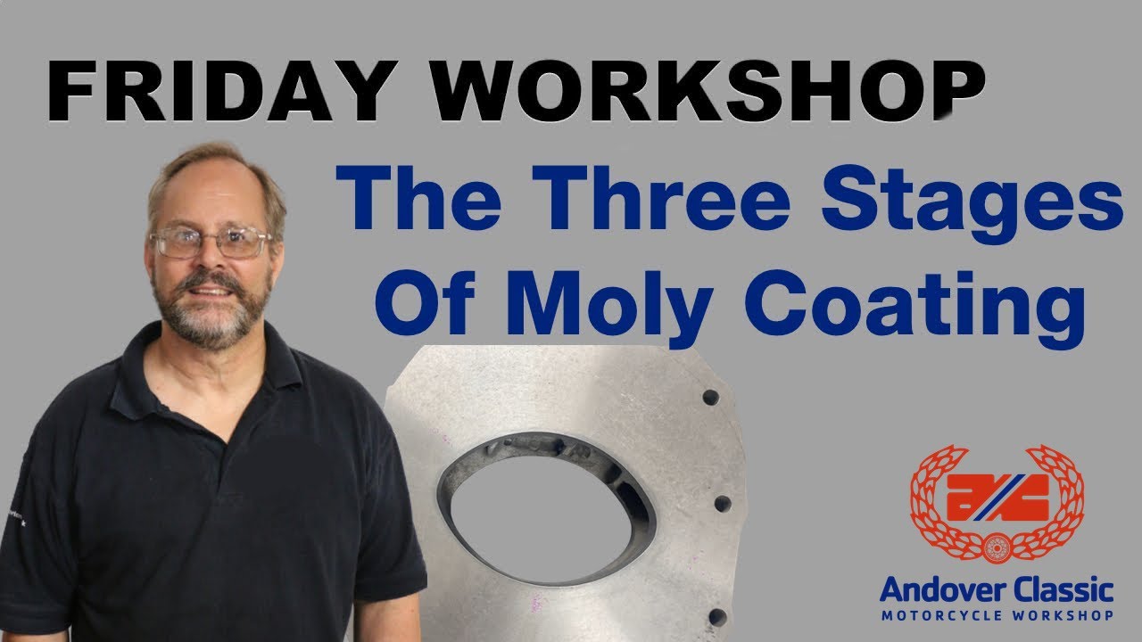 Friday Workshop   The Three Stages Of Moly Coating