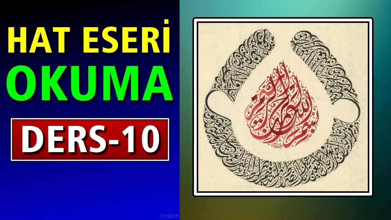 HAT SANATI ESERLERİNİ OKUMA 10.DERS