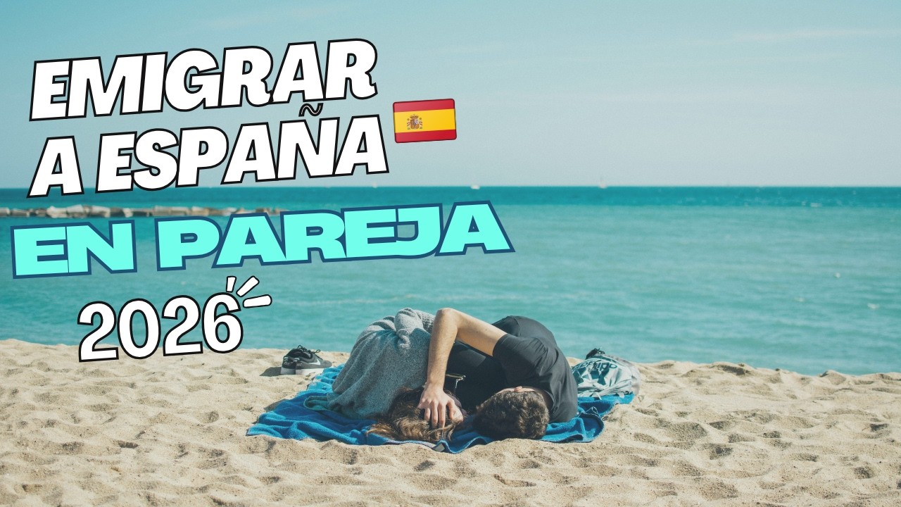 Emigrar a España en Pareja 2025: Guía de Trámites si Uno es Comunitario y el Otro No