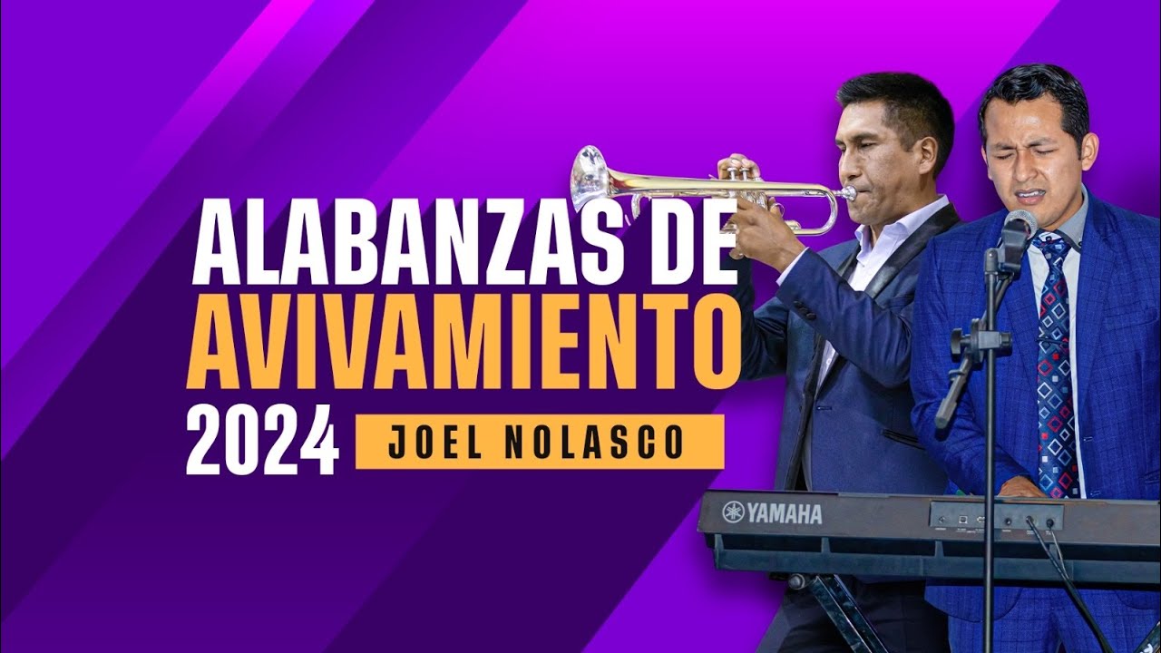 ALABANZAS DE AVIVAMIENTO - JOEL NOLASCO