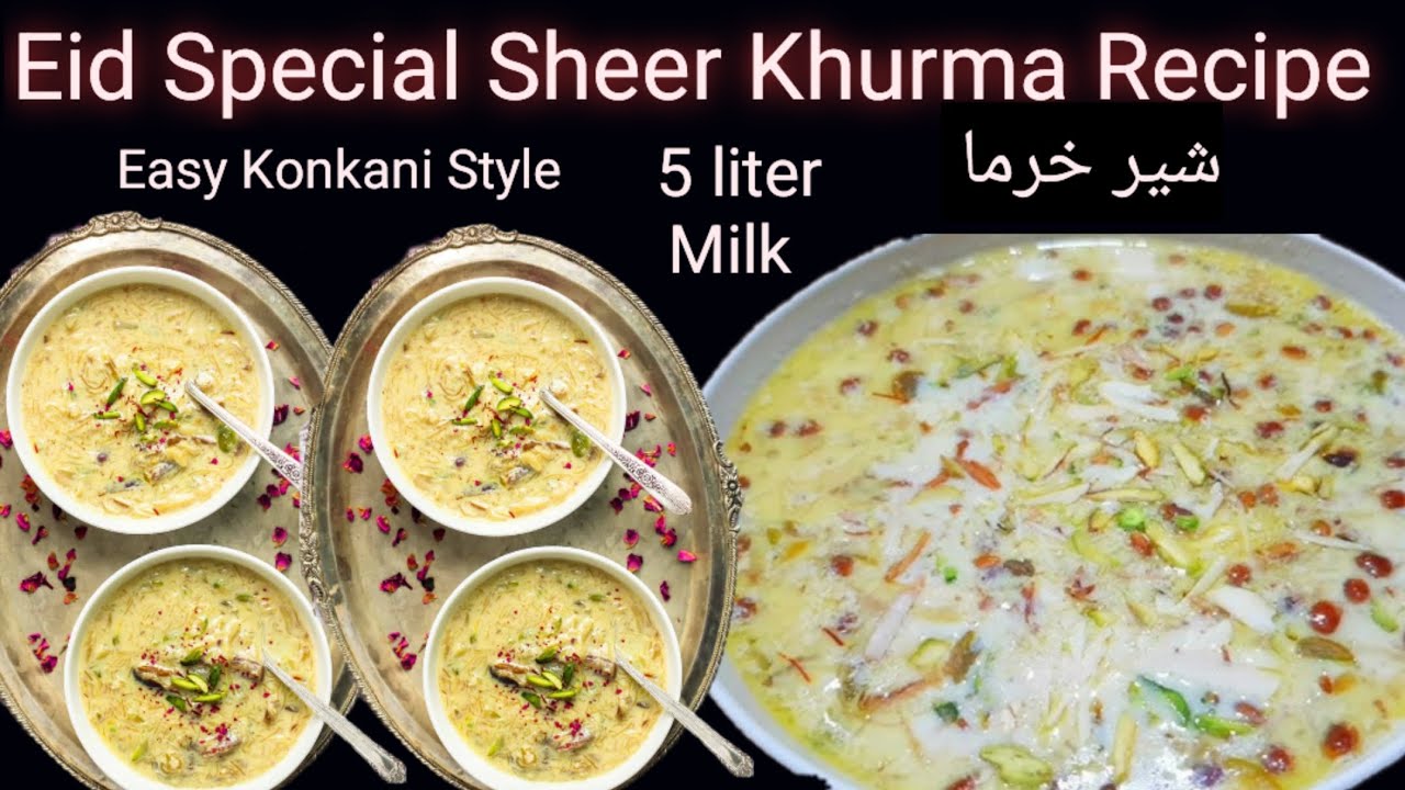 Sheer Khurma: A History of the Sweet Dish |Eid Special 5 litre Sheer Khurma Recipe |