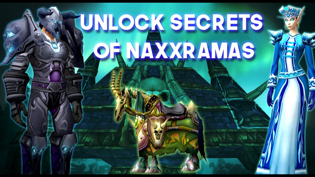 Unlock SECRETS of Naxxramas for Transmog, Mount and more!
