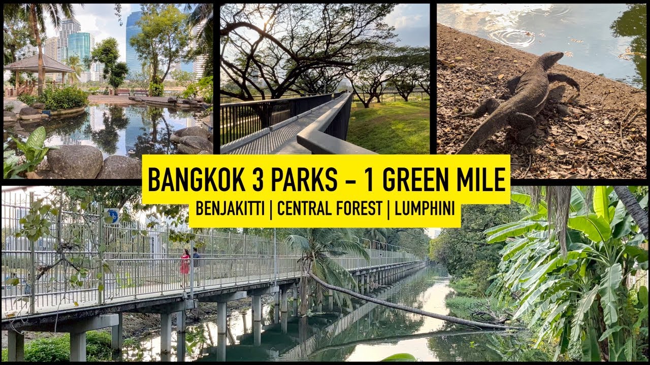 3 Parki 1 Zielona Mila - Bangkok - Benjakitti, Central Forest i Lumphini