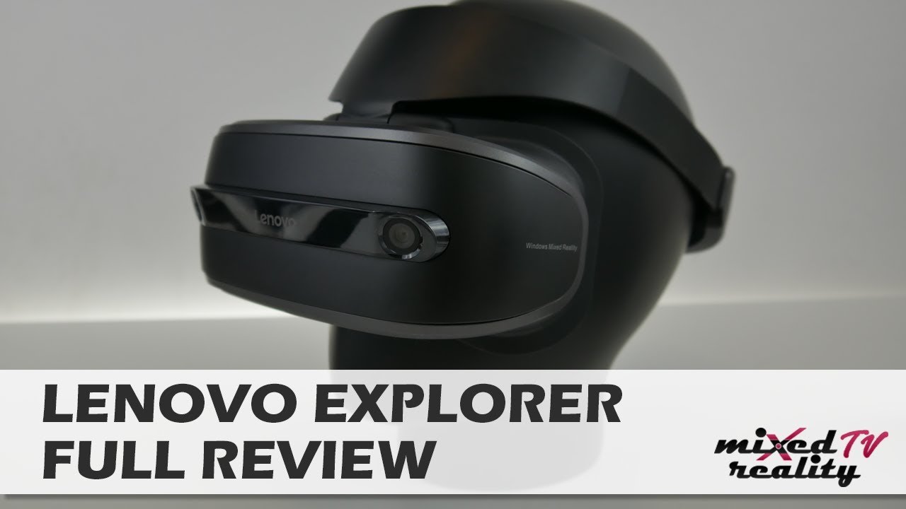 Full Review: Lenovo Explorer Windows Mixed Reality Headset - Better than Vive, Rift and PSVR?