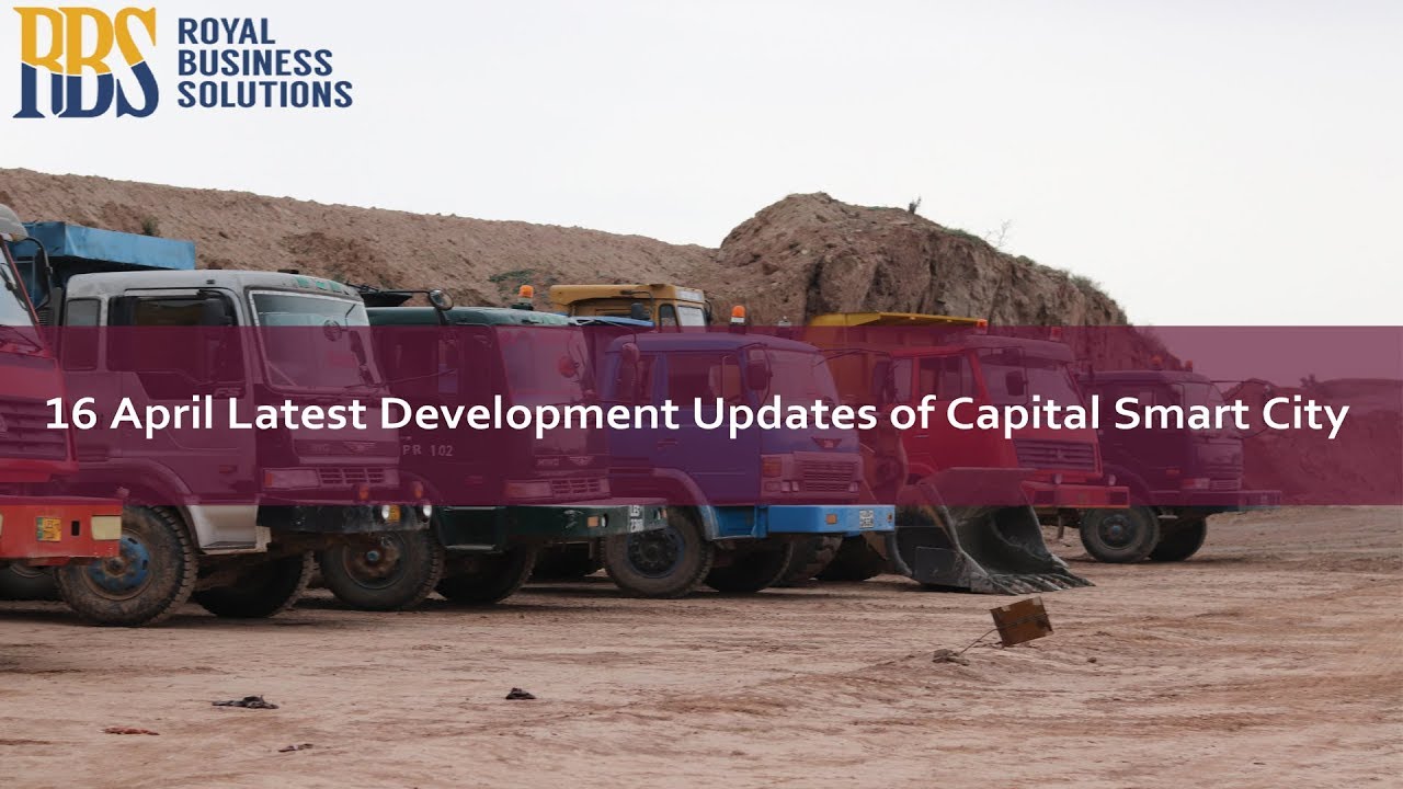 Capital Smart City Latest Development Update of 16 April 2019 | rbsland.com