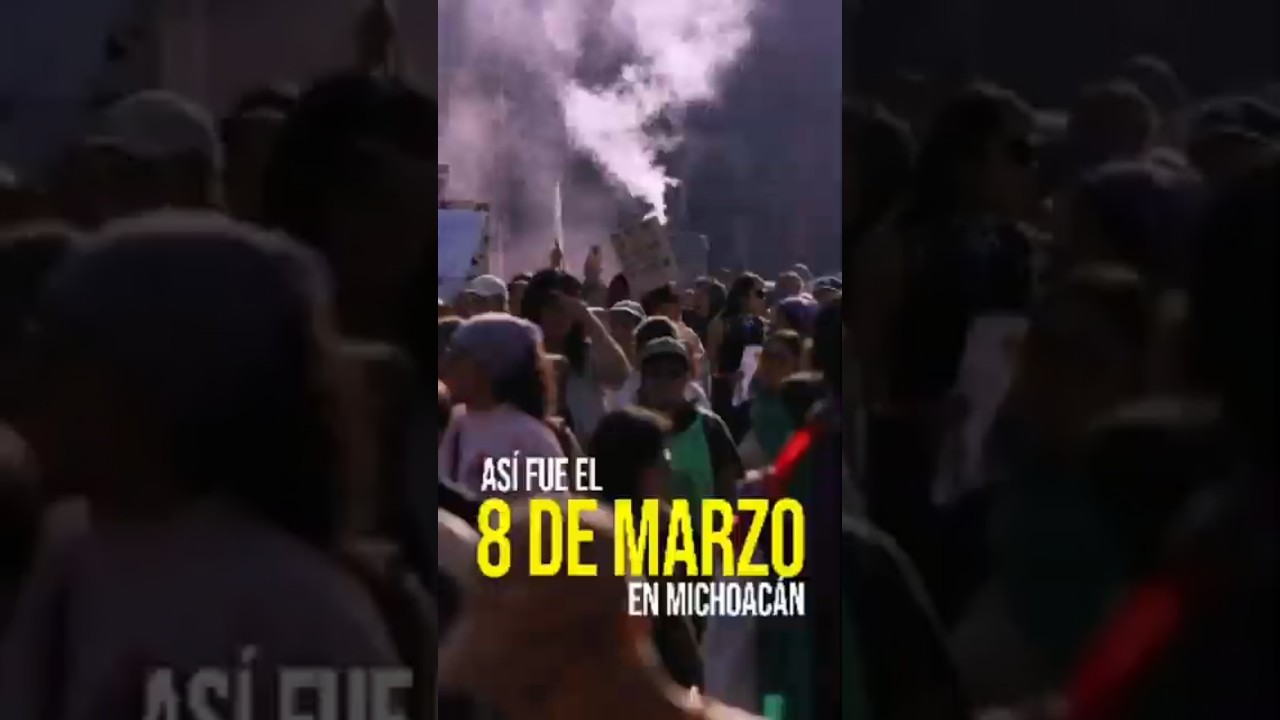 ✊ Así se vivió el #8M en Michoacán