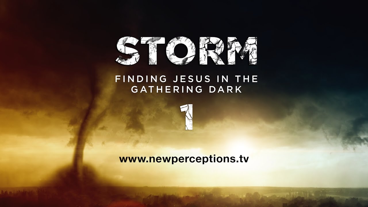 Storm: Finding Jesus in the Gathering Dark - 1