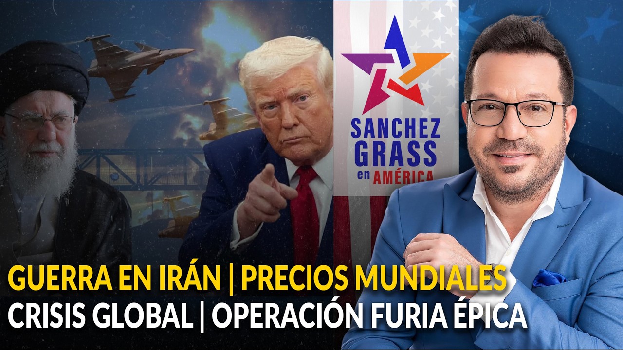 GUERRA EN IRÁN | PRECIOS MUNDIALES | CRISIS GLOBAL | OPERACIÓN FURIA ÉPICA  | Sánchez Grass