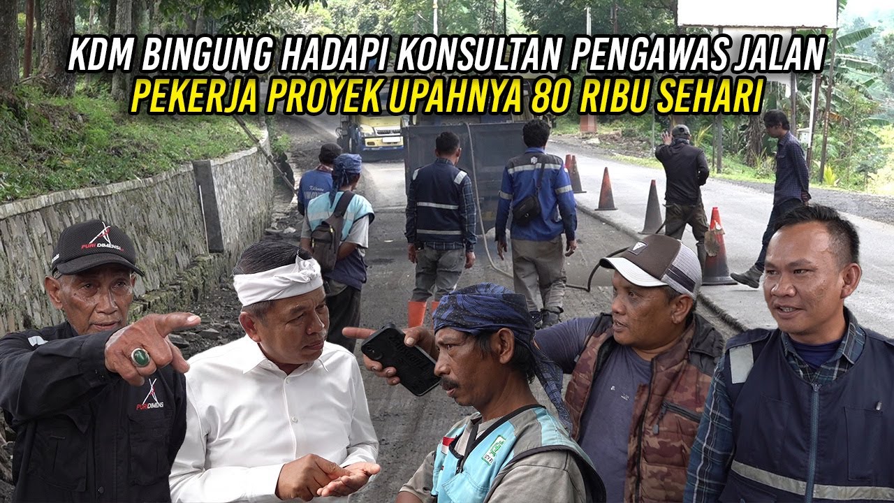 KDM BINGUNG HADAPI KONSULTAN PENGAWAS JALAN | PEKERJA PROYEK UPAHNYA 80 RIBU SEHARI