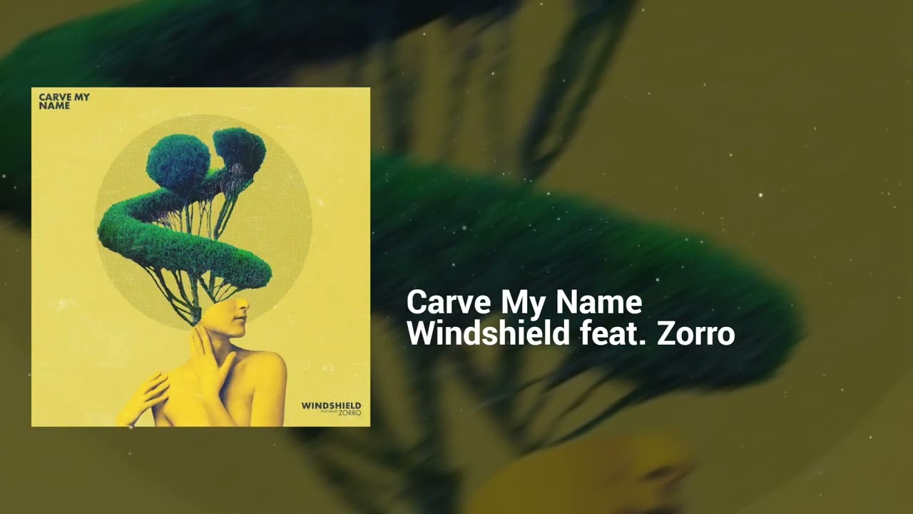 Windshield feat. Zorro - Carve My Name | Hopeful, Romantic | Pop, Indie Pop