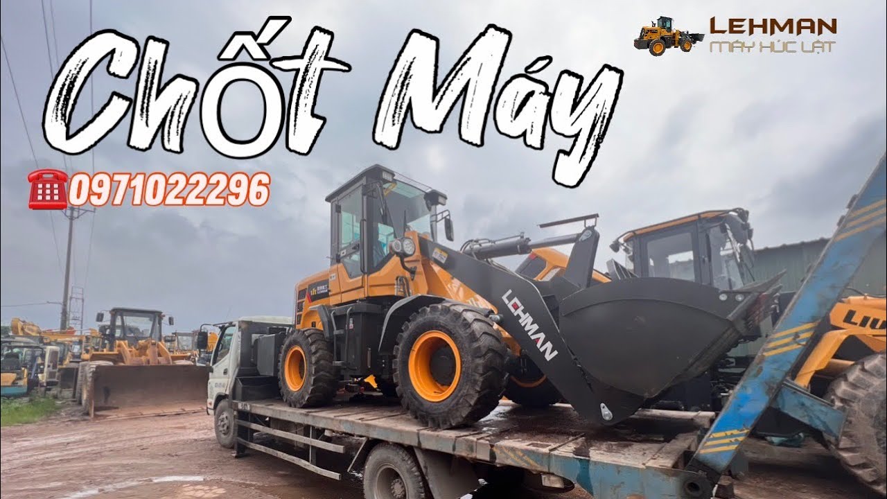 B&agrave;n Giao M&aacute;y ZL936Q | Cơ Cấu Gầu,TLN,C&agrave;ng N&acirc;ng  #mrchien #mayxuclat