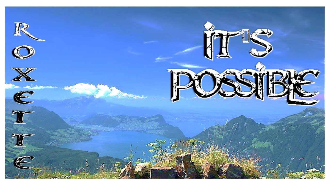 Roxette - It's Possible (Version Two) - (Lyrics)