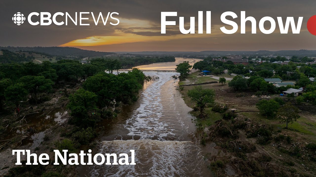 CBC News: The National | Texas flooding aftermath