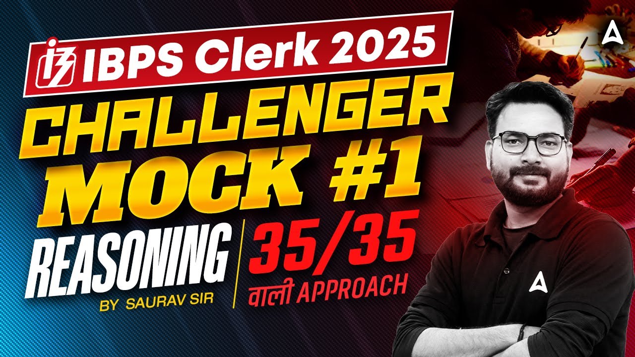 IBPS Clerk 2025 | IBPS Clerk Reasoning Mock Class #1 | Reasoning By Saurav Sir