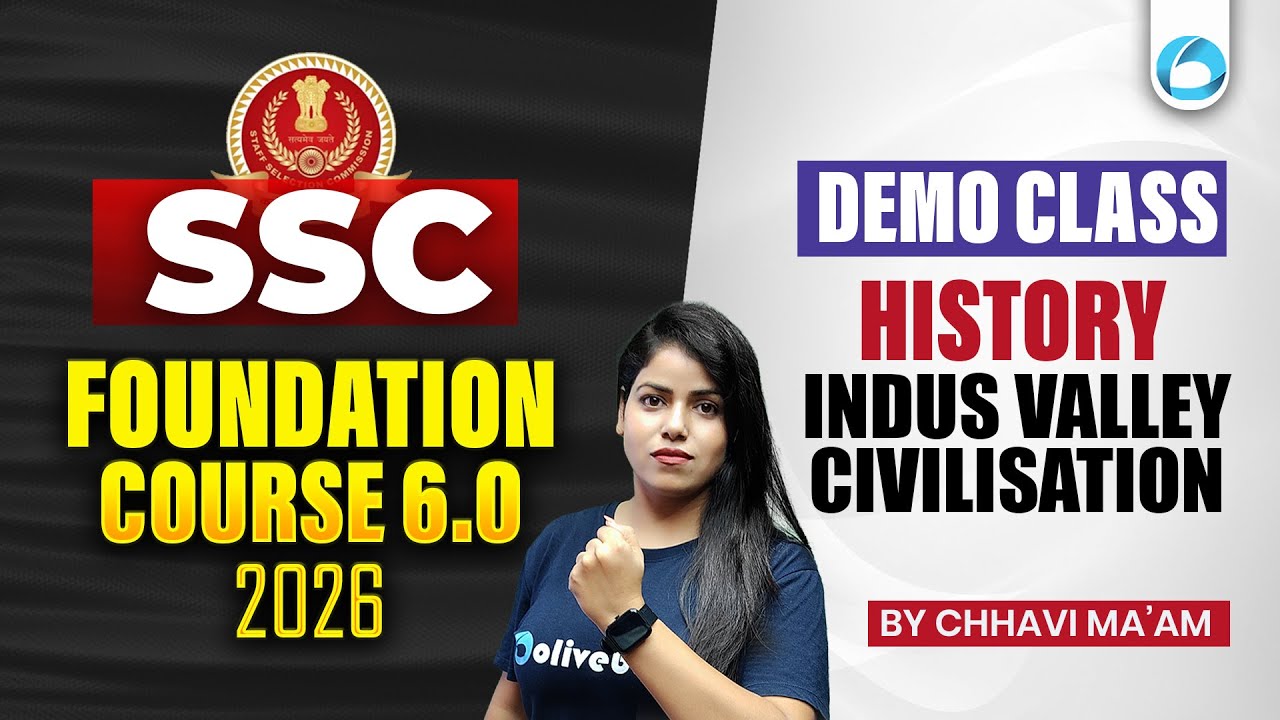 SSC Foundation 6.0 2026 | History Indus Valley Civilisation | Demo Class By Chhavi Maam