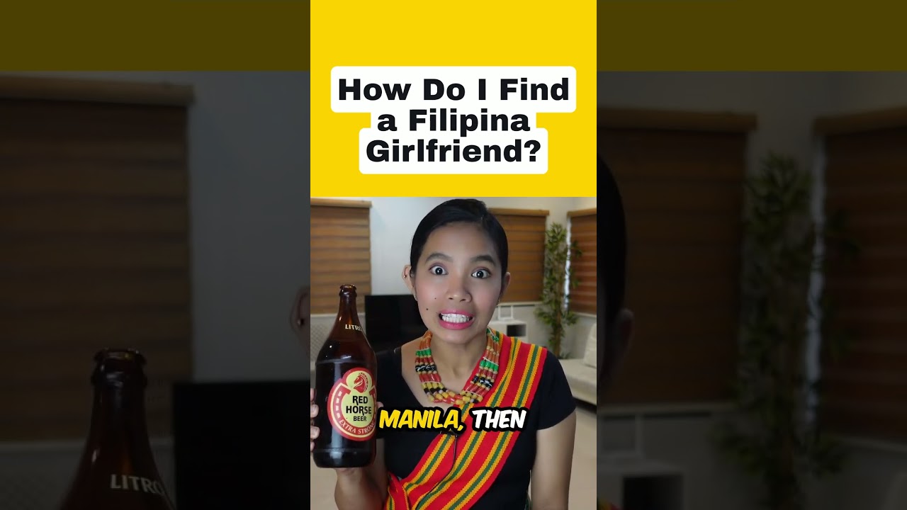 How do I find a Filipina girlfriend?