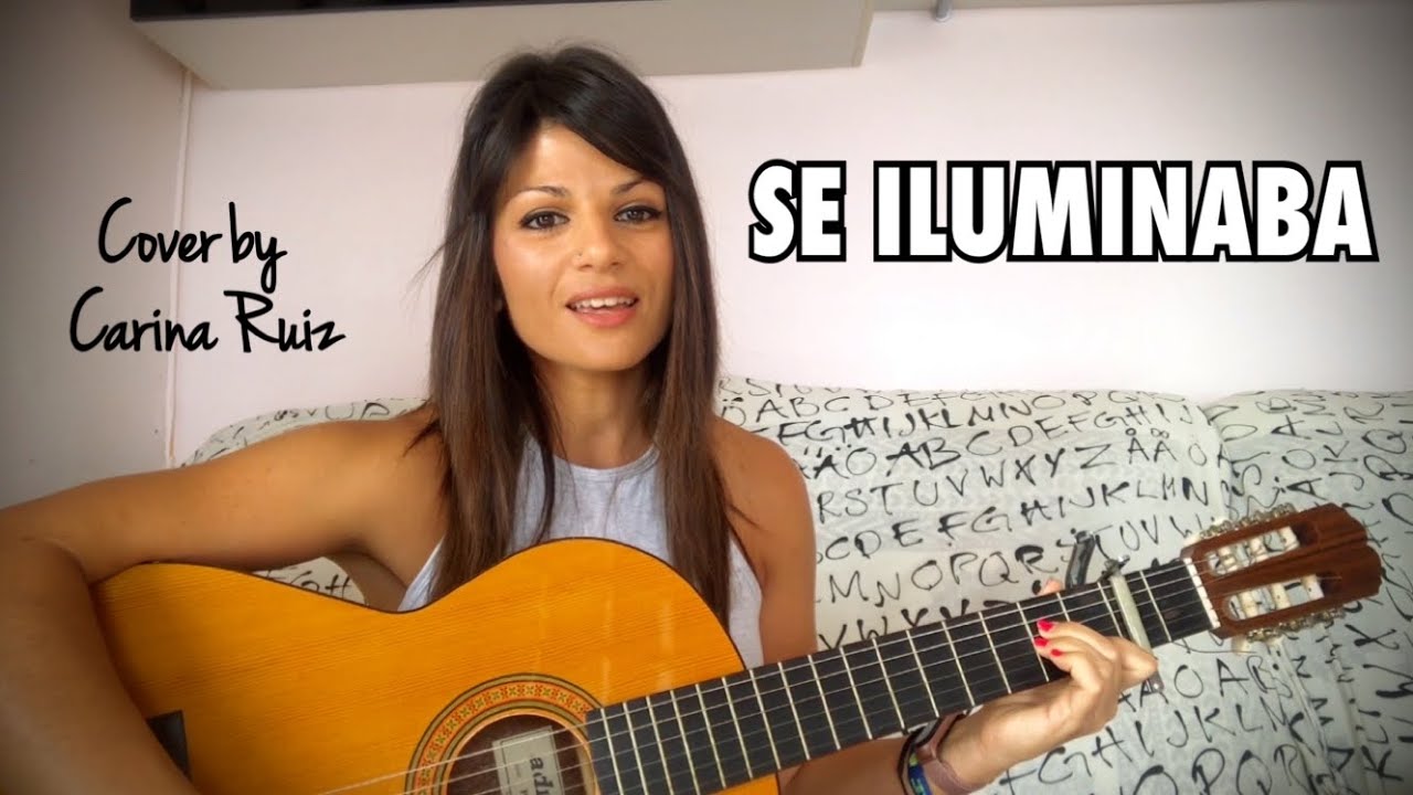 Se iluminaba - Fred De Palma, Ana Mena (Cover by Carina Ruiz) #Seiluminaba #FredDePalma #AnaMena