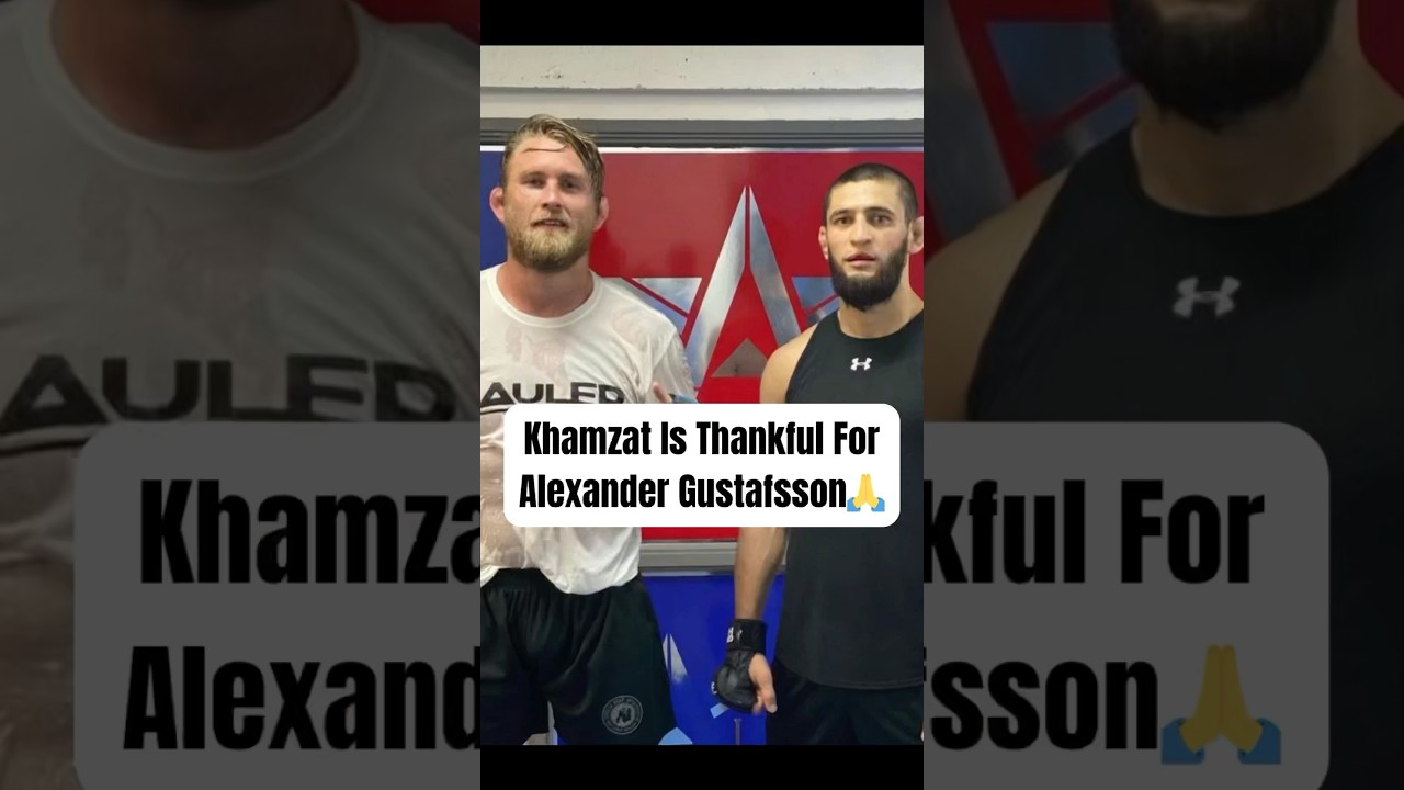 Khamzat Chimaev Is Thankful For Alexander Gustafsson 🙏