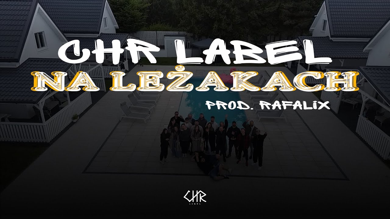 CHR Label - Na leżakach (3 w nocy na Resorcie) (prod. Rafalix)