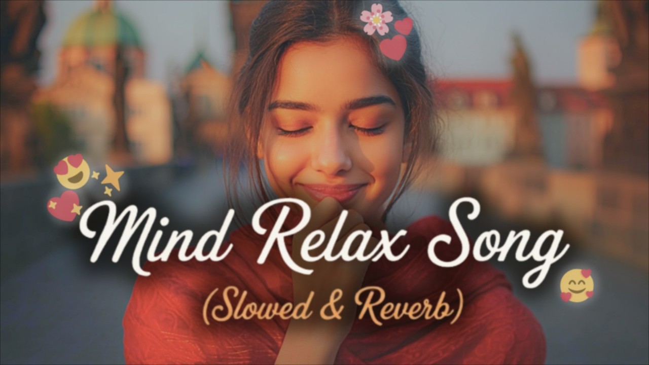 🎧2026 Ultimate Mind Relaxing Lofi song | 📚Study, Sleep & Chill 😘✨💕🎶＊042