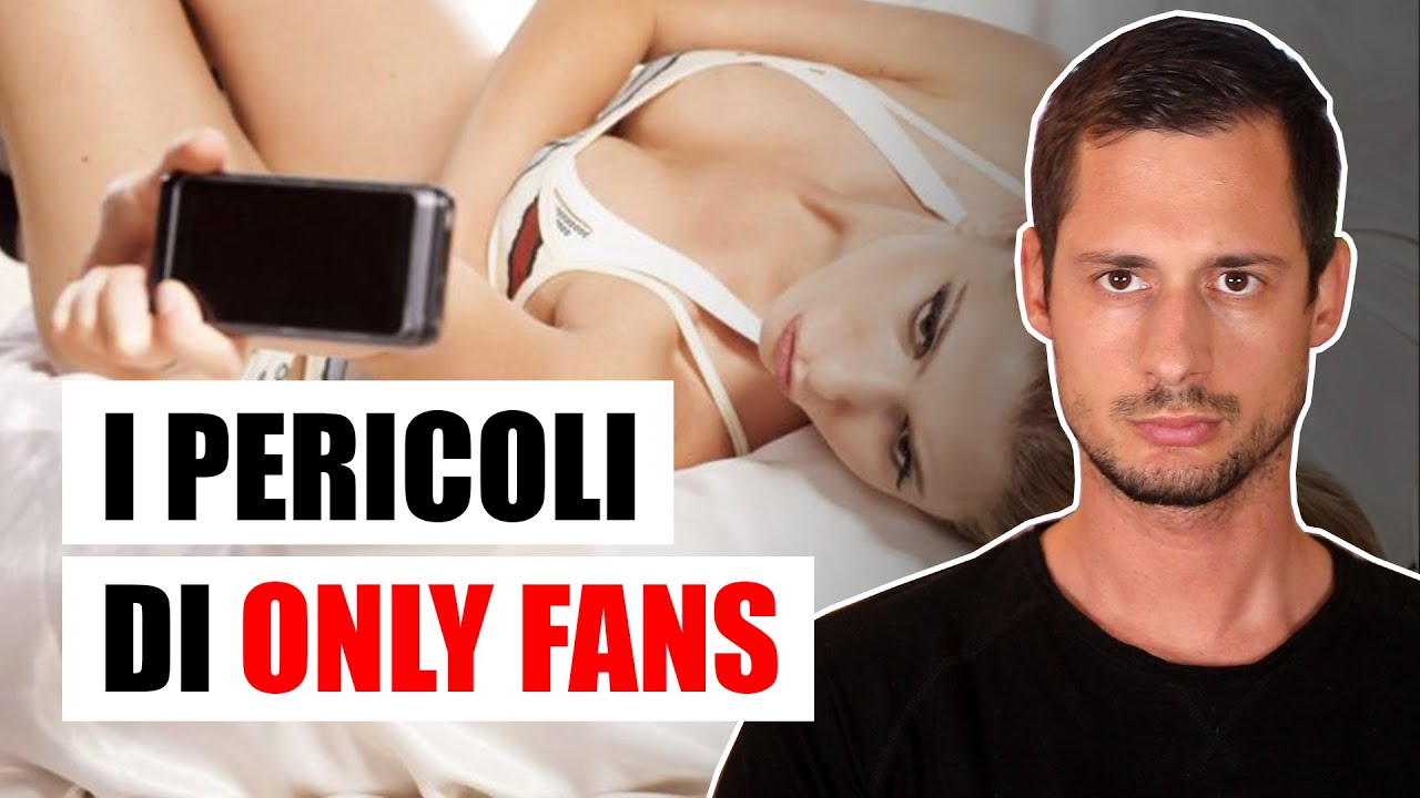 I pericoli di ONLY FANS (per chi vende e per chi compra)