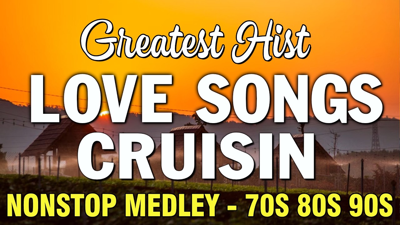 Greatest Hits Nonstop Love Songs Cruisin 2026 - Beautiful Love SOngs Cruisin - Love Songs Cruisin #2