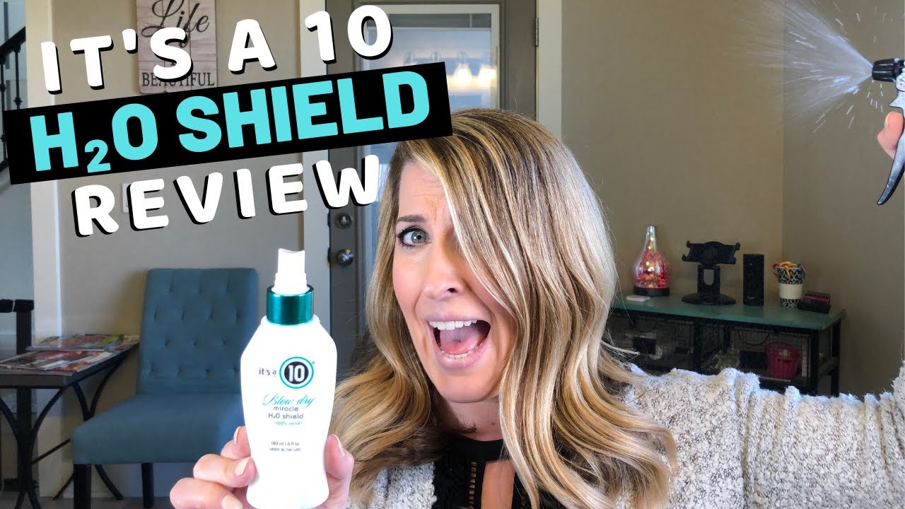 It's A 10 Miracle Blow Dry H2O Shield Spray | Product Review and Tutorial
