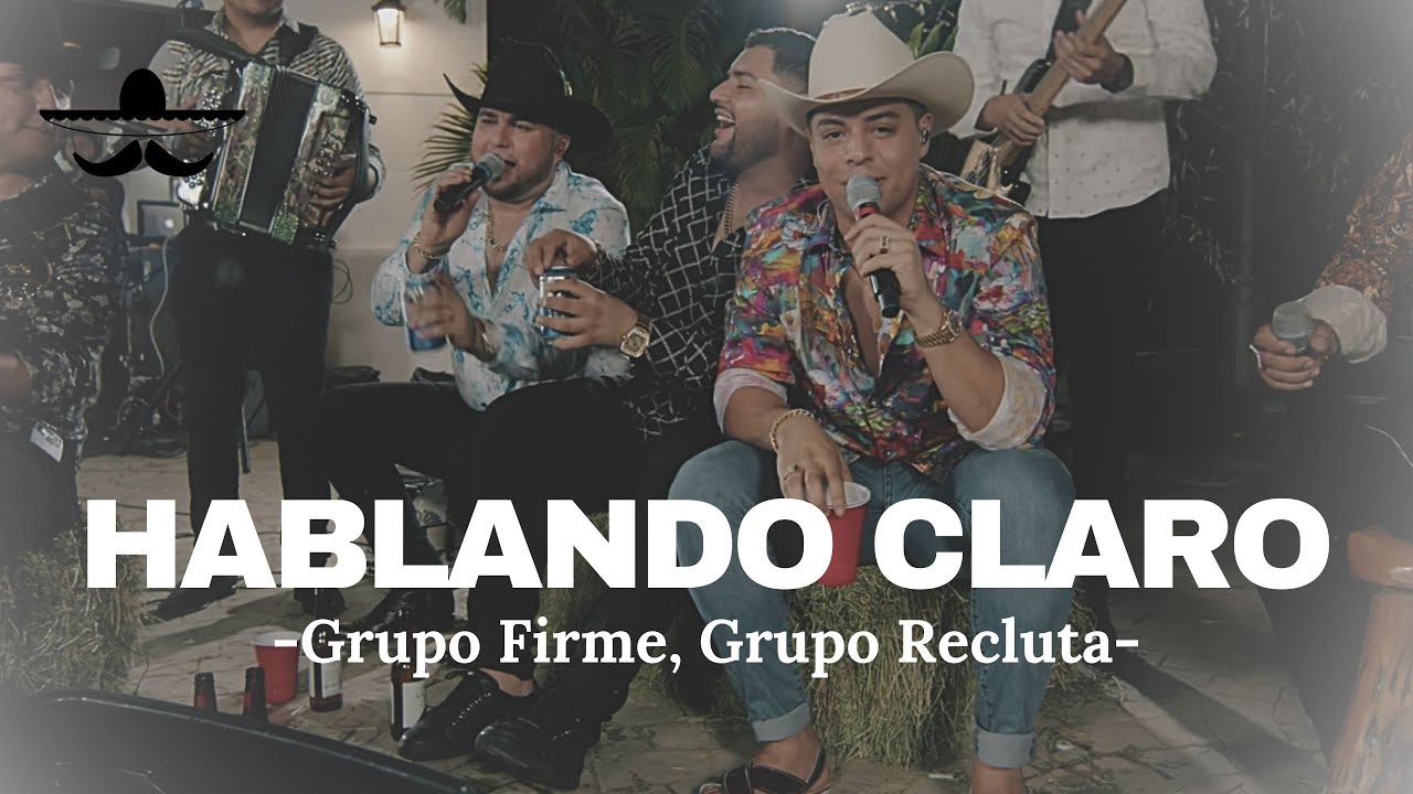 Grupo Firme, Grupo Recluta - Hablando Claro (LETRA)