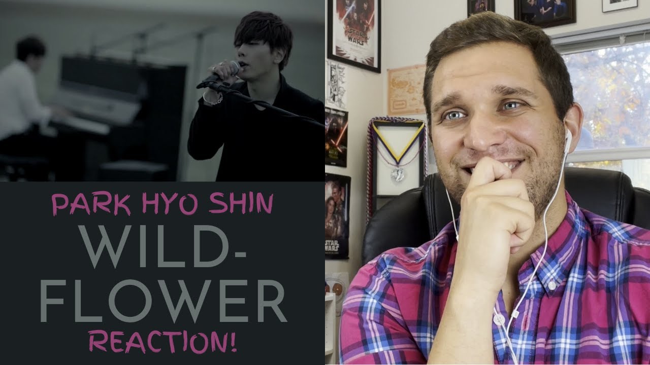 Actor and Filmmaker FIRST TIME REACTION REACTION AND ANALYSIS - "WILDFLOWER" Park Hyo Shin