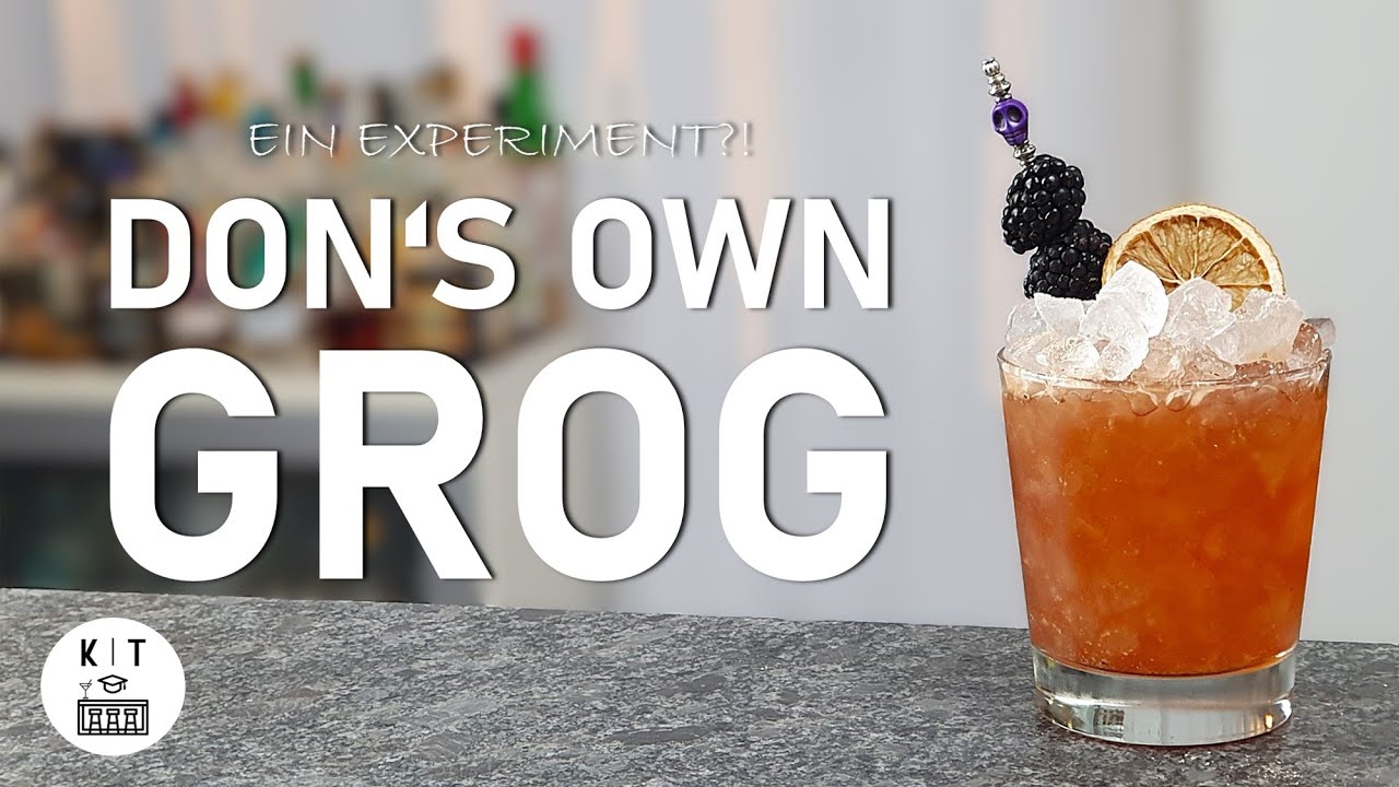 Don's Own Grog Cocktail - Ein Experiment des Don of Tiki?