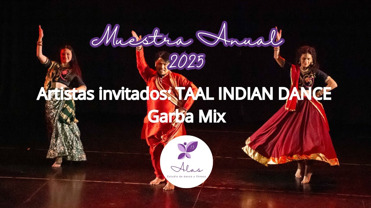 Muestra Anual 2025 - Artistas invitados: TAAL INDIAN DANCE, Garba Mix