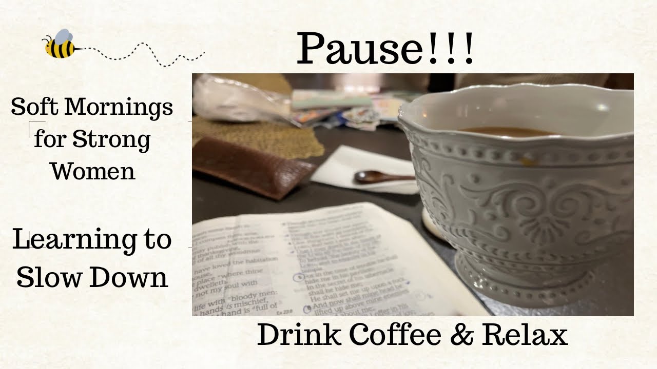 Soft Mornings for Strong Women ] Learning to slow Down 