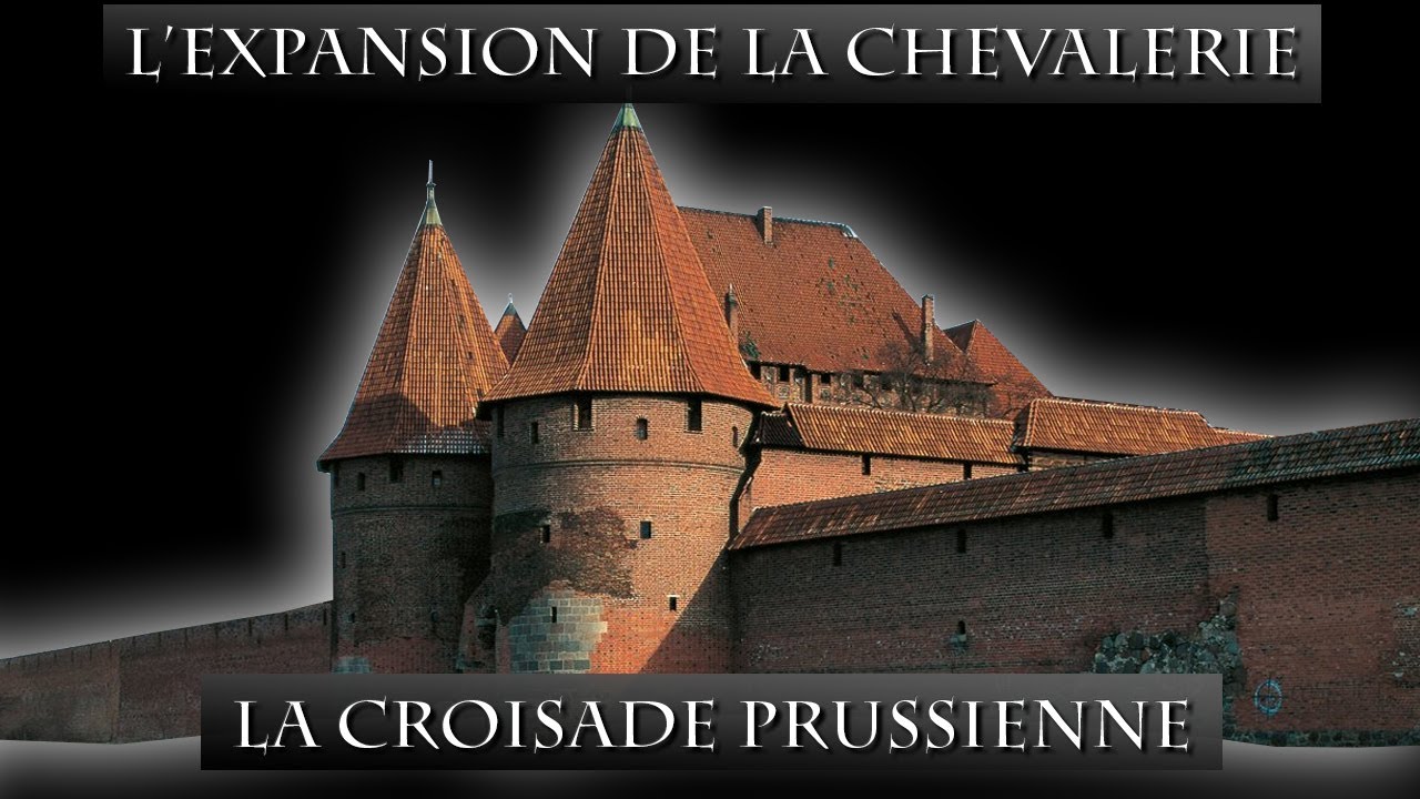 L'Expansion de la chevalerie : La Croisade prussienne