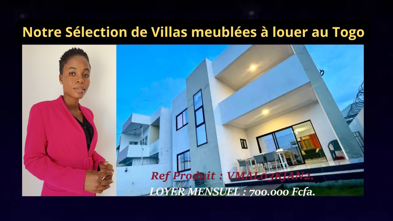 NOTRE SÉLECTION DE VILLAS MEUBLÉES À LOUER AU TOGO - LE MENSUEL DE JUIN 2024.